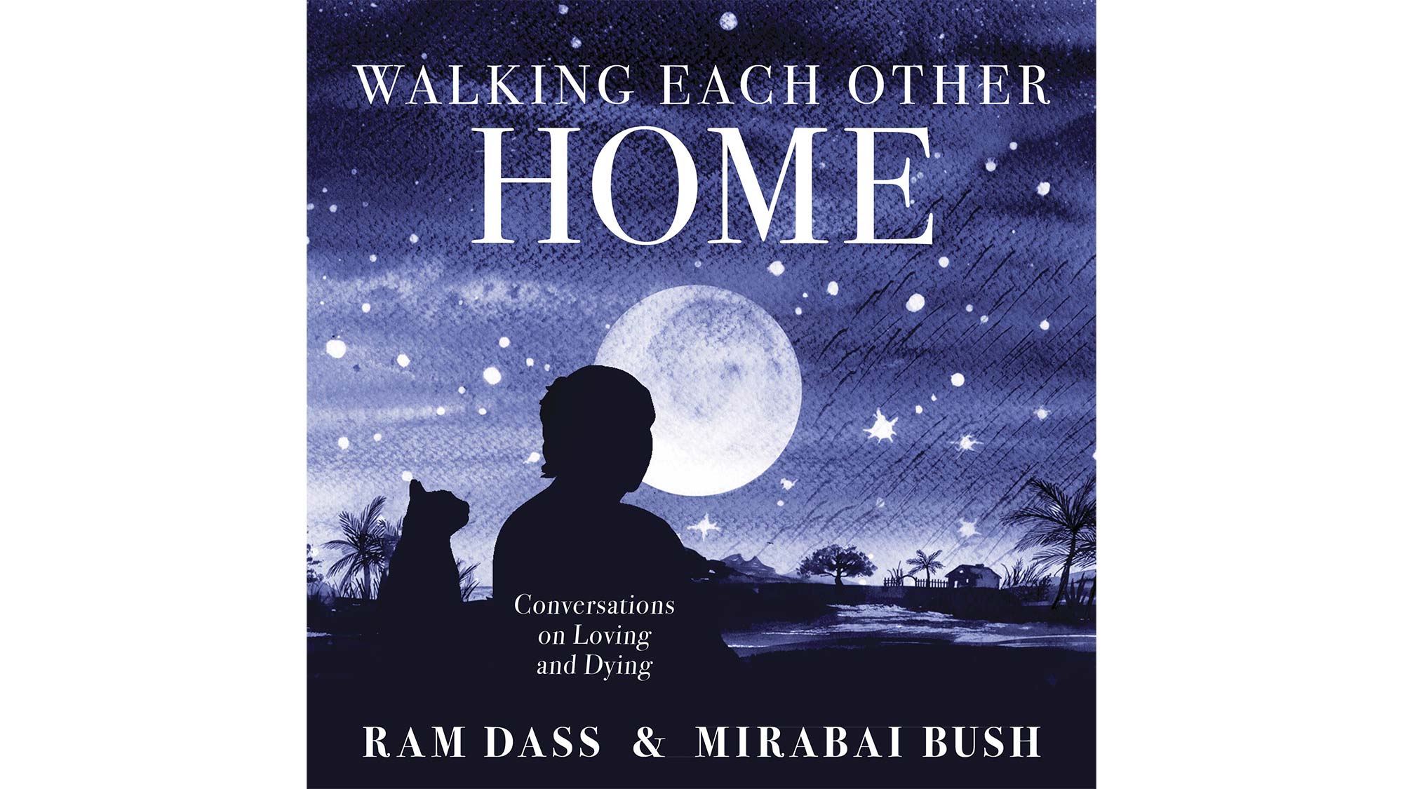 walkingeachotherhome-ramdass Walking Each Other Home by Ram Dass