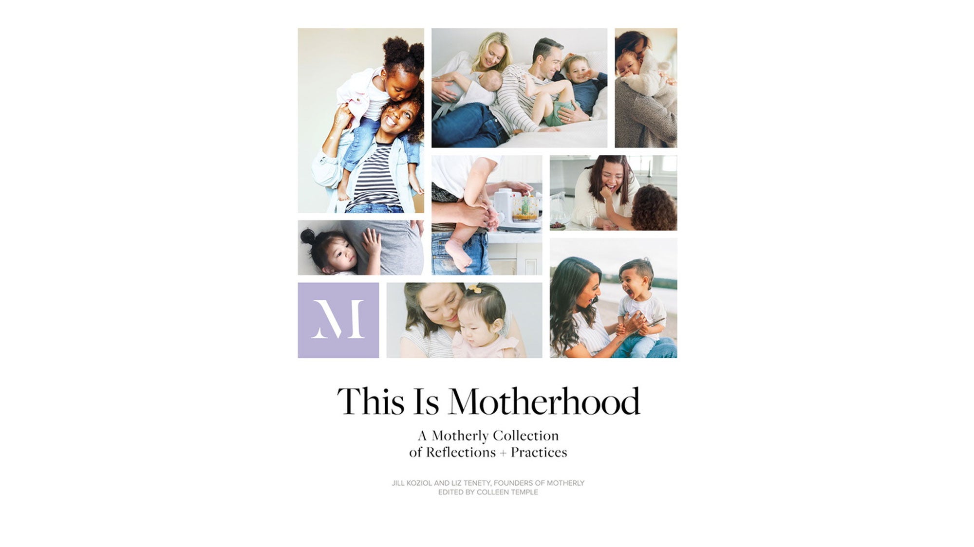 ThisIsMotherhood_CVR THIS IS MOTHERHOOD: A Motherly Collection of Reflections + Practices