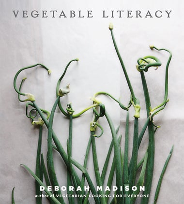 Vegetable Literacy by Deborah Madison Vegetable Literacy by Deborah Madison