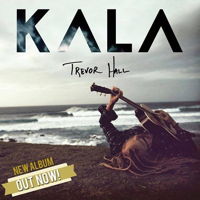 KALA cover out now Trevor Hall kala, trevor hall