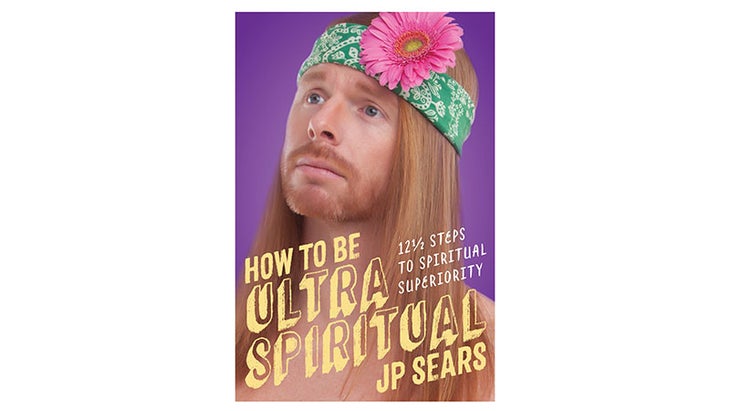 How to Be Ultra Spiritual How to Be Ultra Spiritual