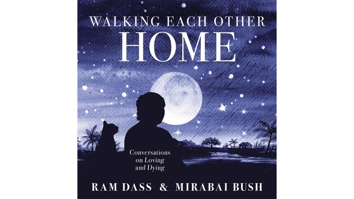 walkingeachotherhome-ramdass Walking Each Other Home by Ram Dass
