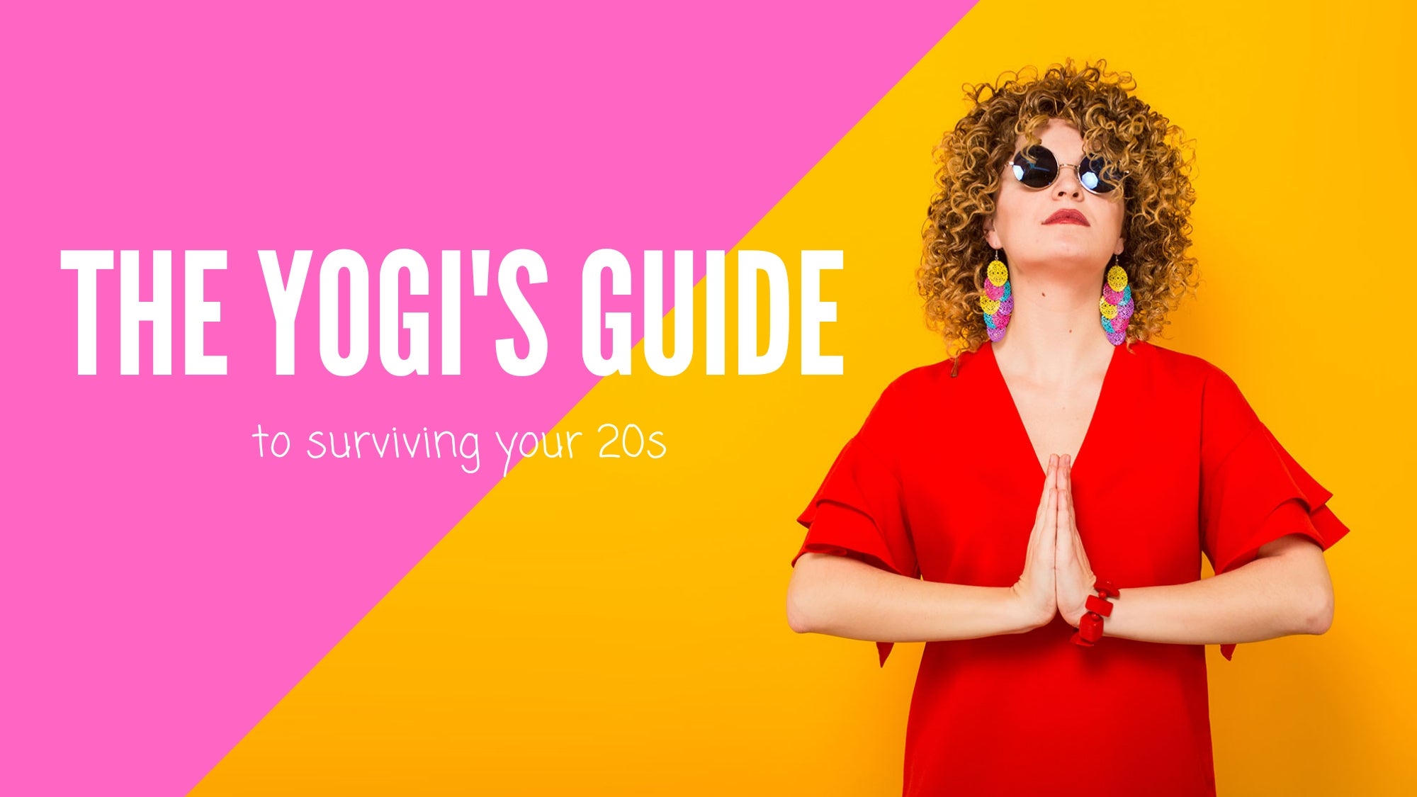 the yogis guide to surviving your 20s