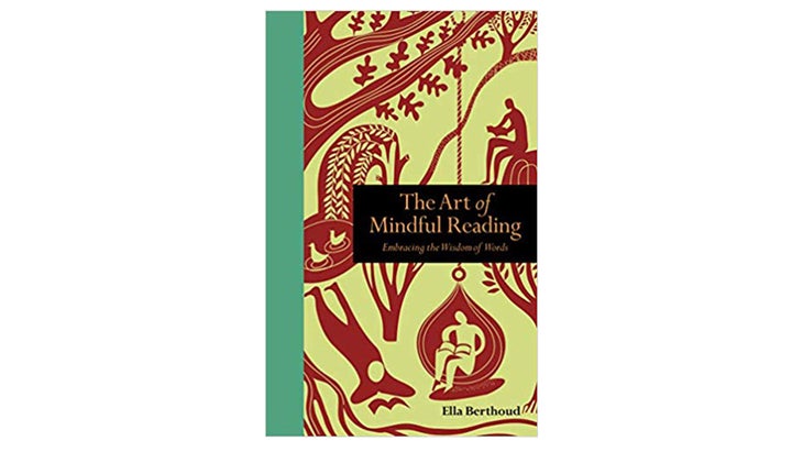 51JjTBLbtDL._SX317_BO1,204,203,200_ The Art of Mindful Reading: Embracing the Wisdom of Words by Ella Berthoud