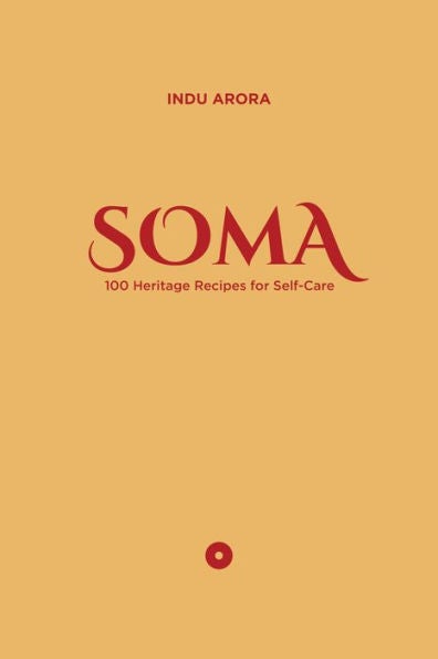 SOMA: 100 Heritage Recipes for Self-Care Book Cover