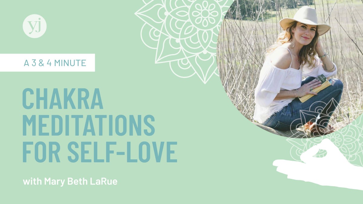 3- and 4-Minute Chakra Meditations for Self-Love with Mary Beth LaRue