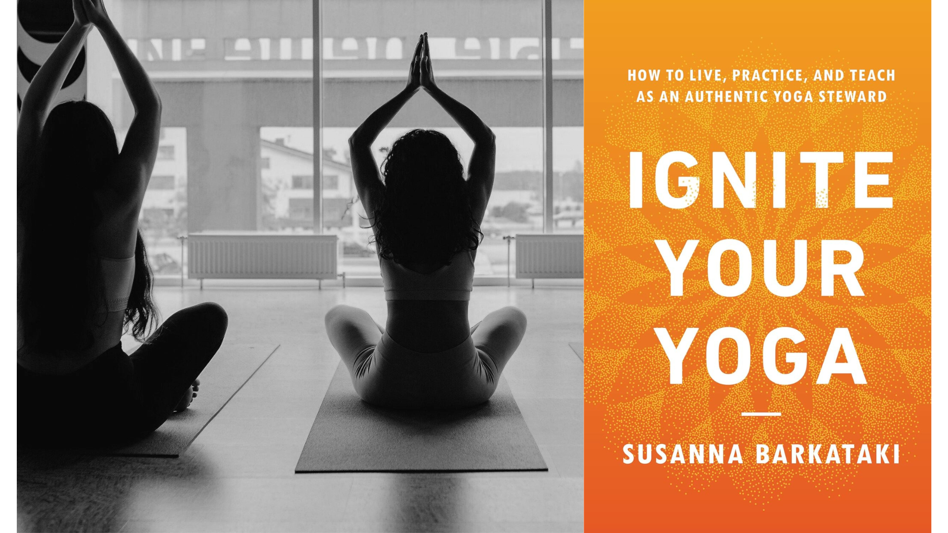 Black and white image of students on yoga mats and a book cover of Ignite Your Yoga